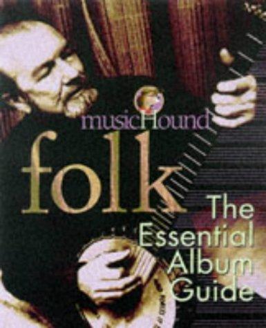 Musichound Folk: The Essential Album Guide