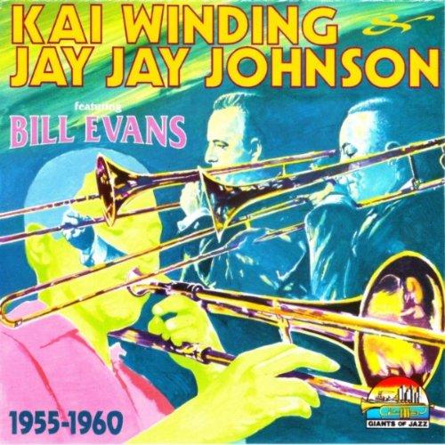 Kai Winding & J.J.Johnson Featuring Bill Evans. 1955 - 1960.