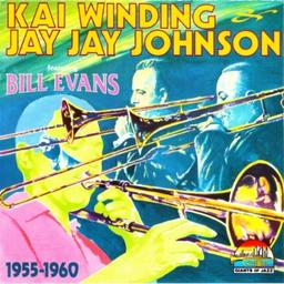 Kai Winding & J.J.Johnson Featuring Bill Evans. 1955 - 1960.