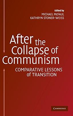 After the Collapse of Communism: Comparative Lessons of Transition