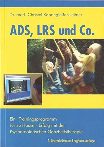 ADS, LRS und Co.: Ein Trainingsprogramm für zu Hause - Erfolg mit der Psychomotorischen Ganzheitstherapie