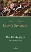 Der Klosterjäger: Roman aus dem 14. Jahrhundert