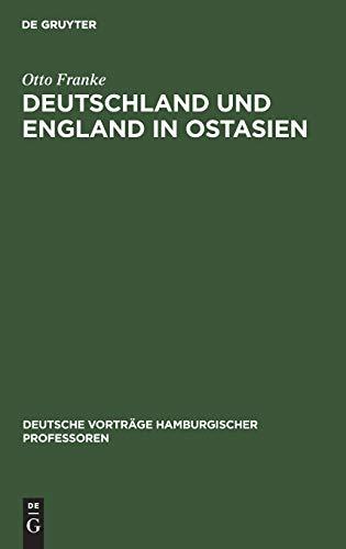 Deutschland und England in Ostasien: 16. Okt 14 (Deutsche Vorträge hamburgischer Professoren, 3, Band 3)