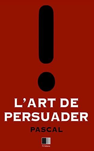 L'Art de Persuader