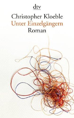 Unter Einzelgängern: Roman