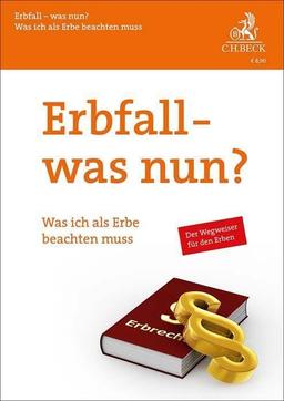 Erbfall - was nun?: Was ich als Erbe beachten muss