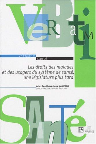 Les droits des malades et des usagers du système de santé, une législature plus tard : actes du colloque