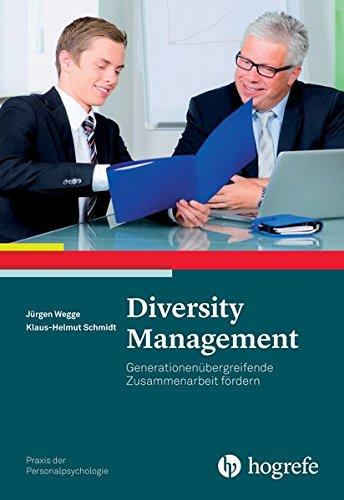 Diversity Management: Generationenübergreifende Zusammenarbeit fördern (Praxis der Personalpsychologie)