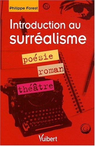 Introduction au surréalisme : poésie, roman, théâtre