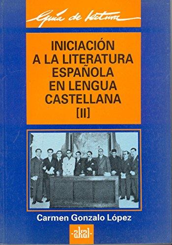 Iniciación a la literatura española en lengua castellana. (T. 2) (Guías de lectura, Band 15)