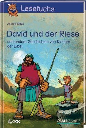 Lesefuchs 2. Klasse. David und der Riese und andere Geschichten von Kindern in der Bibel