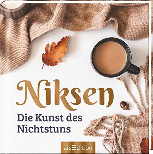 Niksen. Die Kunst des Nichtstuns: Die Kunst des Nichtstuns