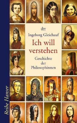 Ich will verstehen: Geschichte der Philosophinnen