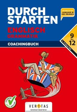 Durchstarten - Englisch - Neubearbeitung 2012: 9.-12. Schuljahr - Grammatik mit Lösungen und Download