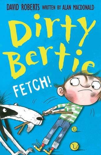 Fetch! (Dirty Bertie, Band 11)