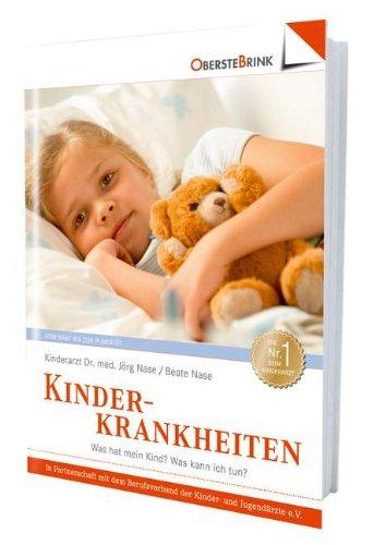 Kinderkrankheiten: Was hat mein Kind? Was kann ich tun?