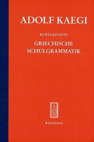 Kurzgefasste griechische Schulgrammatik