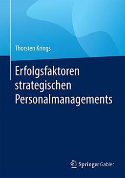 Erfolgsfaktoren strategischen Personalmanagements