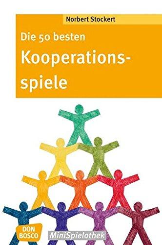 Die 50 besten Kooperationsspiele. (Don Bosco MiniSpielothek)