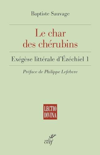 Le char des chérubins : exégèse littérale d'Ezéchiel 1