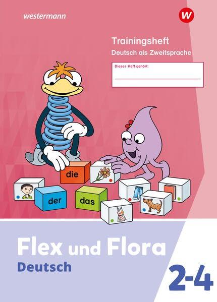 Flex und Flora - Ausgabe 2021: DaZ-Heft Trainingsheft Deutsch als Zweitsprache