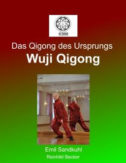 Das Qigong des Ursprungs: Wuji Qigong