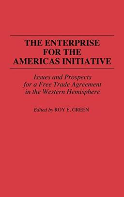 The Enterprise for the Americas Initiative: Issues and Prospects for a Free Trade Agreement in the Western Hemisphere