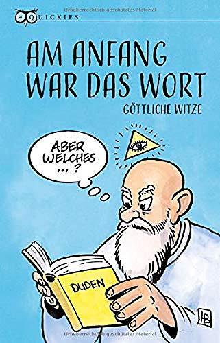 Am Anfang war das Wort: Göttliche Witze (QUICKIES)