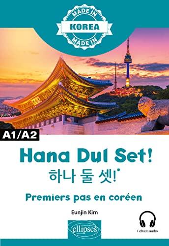 Hana dul set ! : premiers pas en coréen : A1-A2