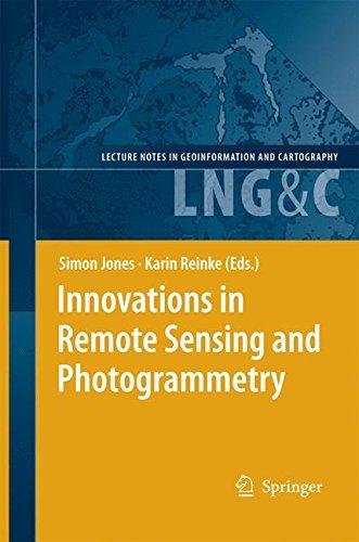 Innovations in Remote Sensing and Photogrammetry (Lecture Notes in Geoinformation and Cartography)