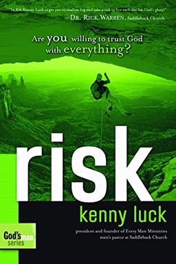 Risk: Are You Willing to Trust God with Everything? (God's Man Series)