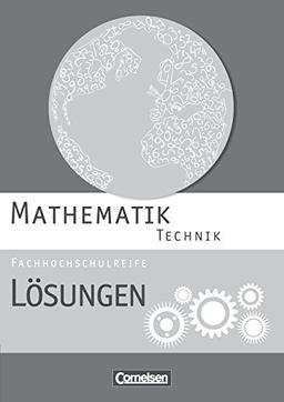 Mathematik - Fachhochschulreife - Technik - Neubearbeitung: Lösungen zum Schülerbuch