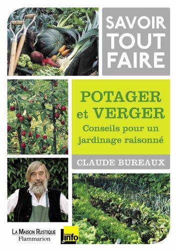 Savoir tout faire potager et verger : conseils pour un jardinage raisonné