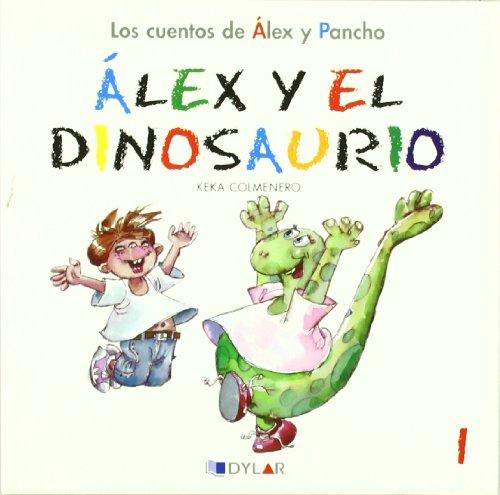 ALEX Y EL DINOSAURIO - CUENTO 1 (Los cuentos de Álex y Pancho, Band 1)