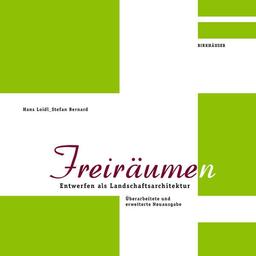 Freiräume(n): Entwerfen als Landschaftsarchitektur