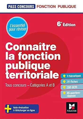 Connaître la fonction publique territoriale : tous concours, catégories A et B