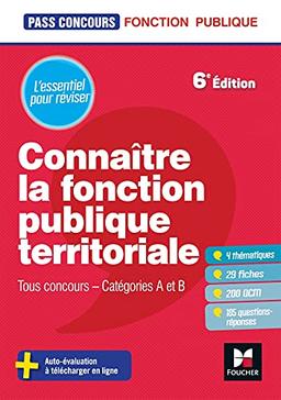 Connaître la fonction publique territoriale : tous concours, catégories A et B