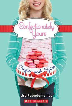 Sugar and Spice (Confectionately Yours, Band 3)