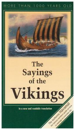 Sayings of the Vikings (Havamal) (Viking Series - Literary Pearls from the Viking Age)