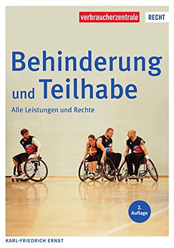 Behinderung und Teilhabe: Alle Leistungen und Rechte (Reihe Recht)