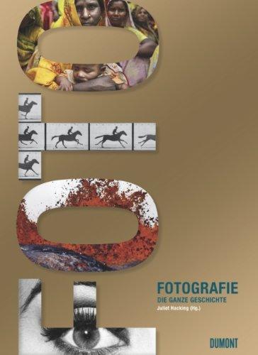 Fotografie. Die ganze Geschichte