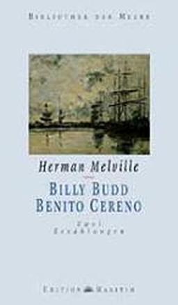 Billy Budd /Benito Cereno (Bibliothek der Meere)