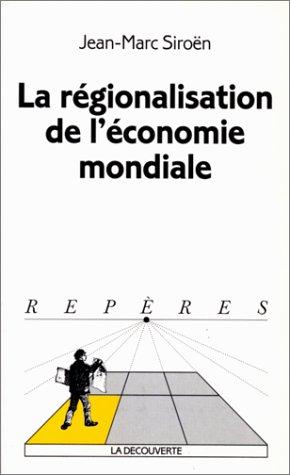 La régionalisation de l'économie mondiale