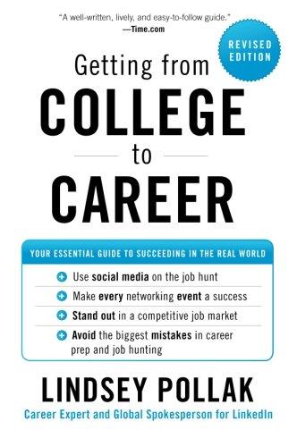 Getting from College to Career Rev Ed: Your Essential Guide to Succeeding in the Real World