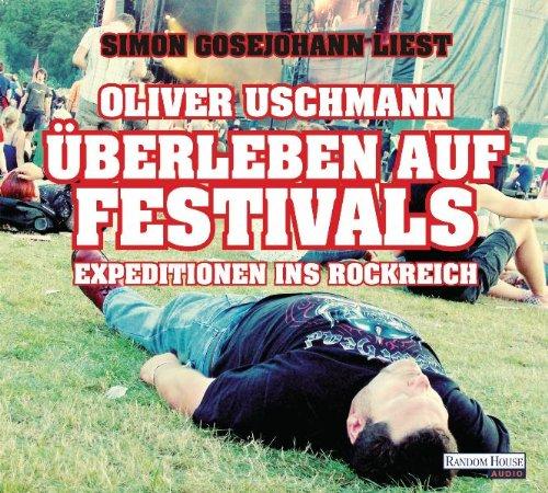 Überleben auf Festivals: Expeditionen ins Rockreich