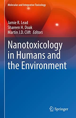 Nanotoxicology in Humans and the Environment (Molecular and Integrative Toxicology)