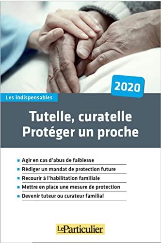 Tutelle, curatelle : protéger un proche : 2020