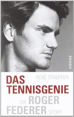 Das Tennis-Genie: Die Roger-Federer-Story