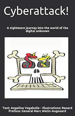 Cyberattack!: A nightmare journey into the world of the digital unknown (Global Work Collection, Band 2)