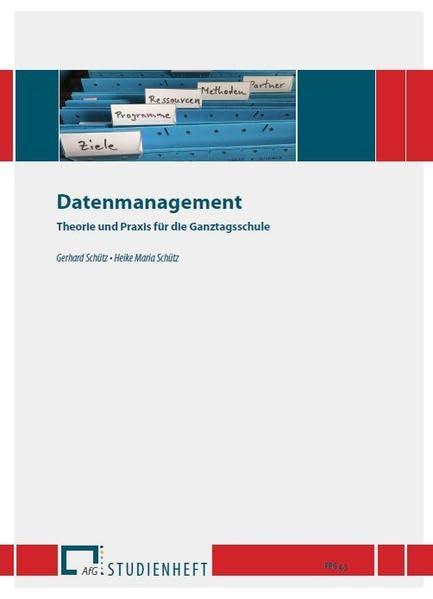 Datenmanagement (Studienhefte zur Ganztagsschulpädagogik: FPG)